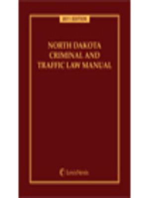 cover image of North Dakota Criminal and Traffic Law Manual